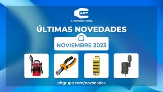 💥​🛠👉 Últimas Novedades de AFT Grupo - NOVIEMBRE