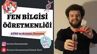 FEN BİLGİSİ ÖĞRETMENLİĞİ | KPSS ve Atanma durumu nasıl - Meslek Tanıtımları #29. BÖLÜM