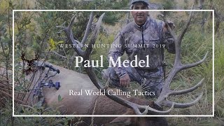 Paul Medel: Real World Calling Tactics - Western Hunting Summit 2019