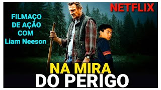 Na Mira do Perigo | Melhor Filme de Ação Eletrizante com Liam Neeson acaba de Estrear na Netflix