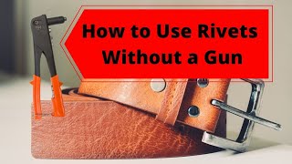 How to Use Rivets Without a Gun | Without Expensive Tools