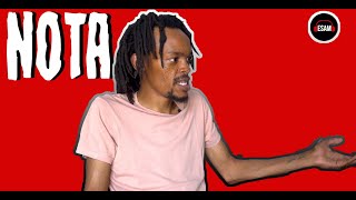 ESAM | Nota talks music industry, Nasty C, Cassper Nyovest, Def Jam Africa, Black Coffee, Politics