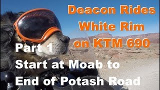 Deacon Rides White Rim On KTM 690 - Part 1 of 7, Moab To Potash Road