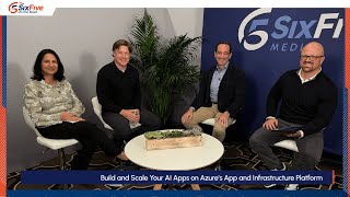 Build and Scale Your AI Apps on Azure’s App and Infrastructure Platform - Six Five On The Road