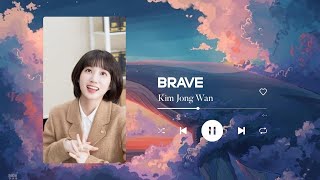 Brave 용기 · Kim Jong Wan