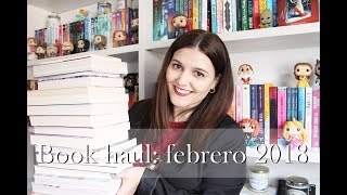 Book haul: febrero 2018 | El olor a libro nuevo