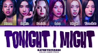 KATSEYE '캣츠아이' |Tonight i might - Lyrics(Color coded lyrics,English)