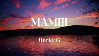 Becky G - MAMIII (Letras)