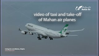 AWESOME! taxi and take-off of Mahan air planes