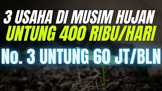 3 PELUANG USAHA DI MUSIM HUJAN UNTUNG 400 RIBU SEHARI - IDE BISNIS MUSIM HUJAN YANG MENGUNTUNGKAN !