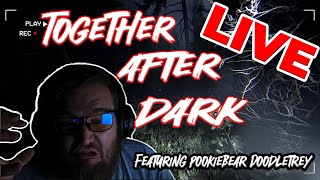 LIVE Together After Dark - Come Say Hi!