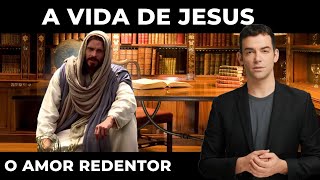 A Vida de Jesus: O Amor Redentor de Deus Revelado | Canal Voz da Palavra de Deus