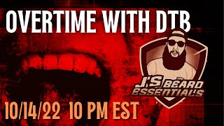 OVERTIME WITH DTB ft. JS BEARD ESSENTIALS