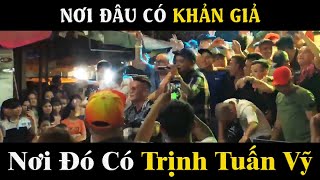 Nơi Đâu Có Khán Giả - Nơi Đó Có Trịnh Tuấn Vỹ!