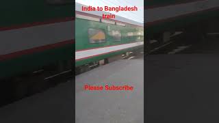 India to Bangladesh train #viral #vlog #train #entertainment #railway