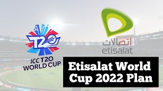 Etisalat T20 World Cup 2022 Plan | How to watch t20 world cup