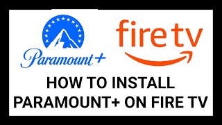 How to Install Paramount+ on Fire TV - Step-by-Step Tutorial