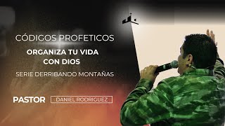 Códigos Proféticos - Organiza Tu Vida Con Dios - Serie Derribando Montañas