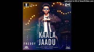 Kaala Jaadu (From Freddy)