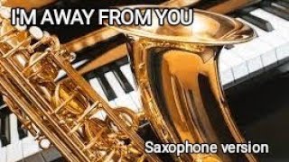 DJ ARTUR - I'M AWAY FROM YOU (SAXOPHONE VERSION) Original Mix