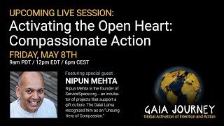 Activating the Open Heart: Compassionate Action - with Nipun Mehta