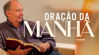 ORAÇÃO PODEROSA DA MANHÃ - Tempo de Plantar e Tempo de Colher - Lamartine Posella