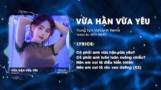 Vừa Hận Vừa Yêu Remix - Trung Tự x Beta Remix | Có Phải Anh Vừa Hận Vừa Yêu Remix TikTok