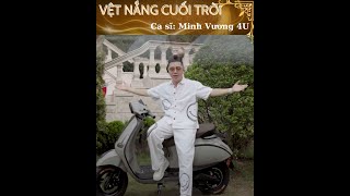 [Ca Nhạc] Vệt Nắng Cuối Trời - #minhvuongm4u