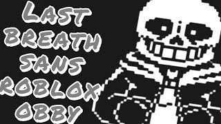 Roblox Last breath sans obby