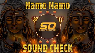 namo namo | नमो नमो  | high gain sound check | namoh namoh | high bass dj | dj sd production