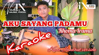 AKU SAYANG PADAMU KARAOKE - RHOMA IRAMA - DANGNDUT - AUDIO HIGH QUALITY - NADA9 - DIDIK + LIRIK LAGU