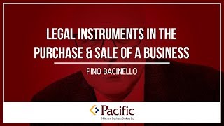 Legal Instruments in the Purchase & Sale of a Business