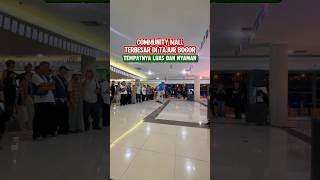 Community mall terbesar di bogor