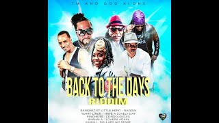 Back To The Days Riddim Mix 2024 (Full) Feat. Little Hero, Sanchez, Terry Linen, Pinchers &  Shanala