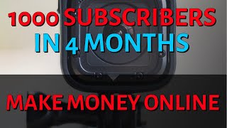 How I Grew My Youtube Channel To 1000 Subscribers In 4 Months Without Any Experience! Youtube Income