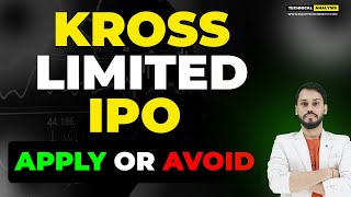 KROSS LIMITED IPO REVIEW | KROSS LIMITED IPO GMP TODAY | KROSS IPO GMP TODAY | KROSS LIMITED IPO