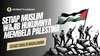 Setiap Muslim Wajib Hukumnya Membela Palestina-Ustadz Khalid Basalamah #kajianonline #dakwah