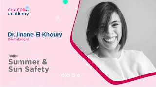 The Mumz Academy: Summer & Sun Safety with Dr. Jinane El Khoury