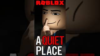 A QUIET PLACE in ROBLOX? A SILENT TOWN! #roblox #robloxshorts #youtubechamps #aquietplace