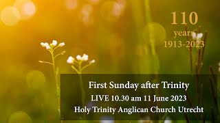 First Sunday after Trinity  - 11 June 2023