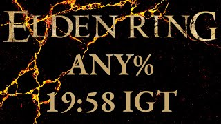 Elden Ring - Any% Speedrun in 19:58 IGT | Unrestricted