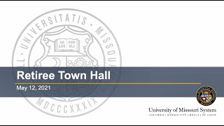 UM System Retiree Town Hall (May 12, 2021)