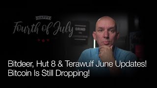 Bitcoin Is Still Dropping! Bitdeer, Hut 8 & Terawulf June Updates! Q&A