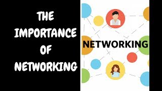 The Importance Of Networking