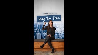 The TRUTH About Losing Your Home