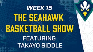 Episode 15 | The Seahawk Basketball Show