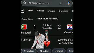 THEY TROLL RONALDO n THE MATCH 1-2 AGAINST CROATIA #football #trending #funny #edit #4k #shorts