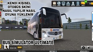 KENDİ KİŞİSEL SKİNİNİZİ NASIL YAPABİLİRSİNİZ OYUNA NASIL YÜKLENİR BUS SİMULATOR ULTİMATE