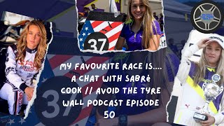 My Favourite Race is.... A Chat with Sabré Cook // Avoid The Tyre Wall Podcast Episode 50