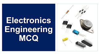 Electronics Engineering MCQ